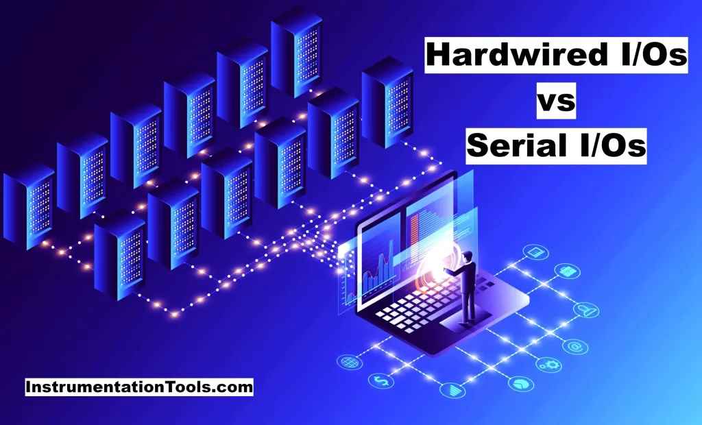 Selecting Between Hardwired I/O and Serial I/O in PLCs and DCS Systems ...